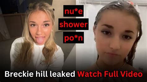 breckie hill.shower video|Breckie Hill Leaked Shower Video